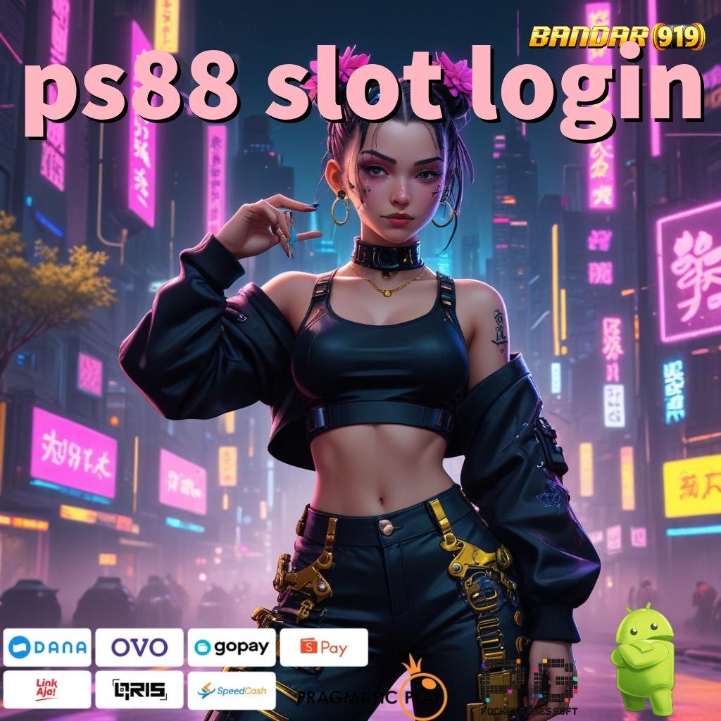 PS88 SLOT LOGIN : (Versi New) 2.577.66 eksklusif gampang di gunakan