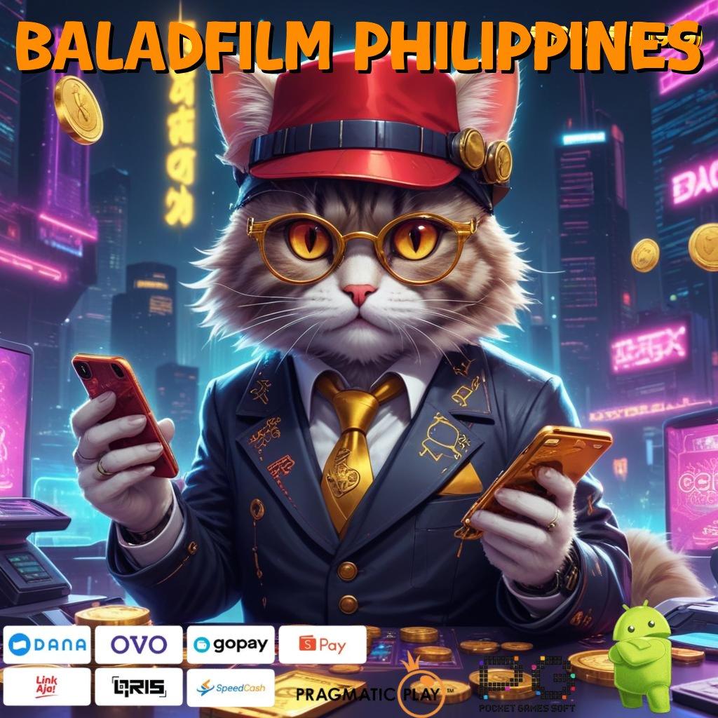 BALADFILM PHILIPPINES , Produktif Cepat Mesin Jackpot Pasti Menang