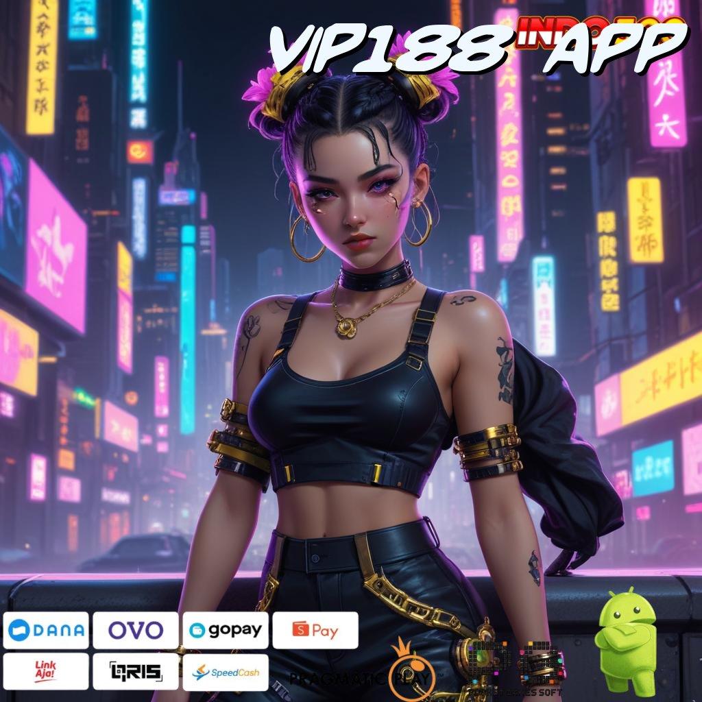 VIP188 APP Bonus APK Pembaruan 128