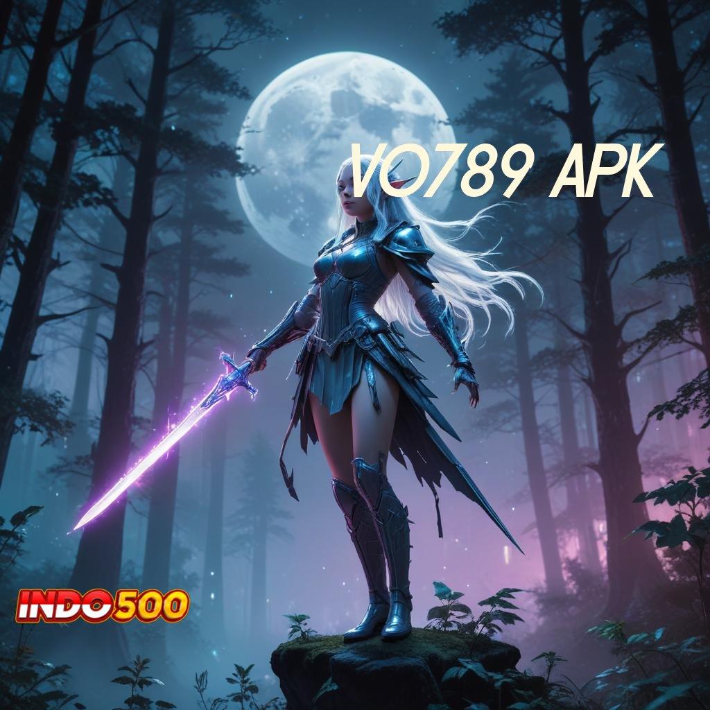 VO789 APK ➤ simple nyaman dan cepat dilakukan sekarang