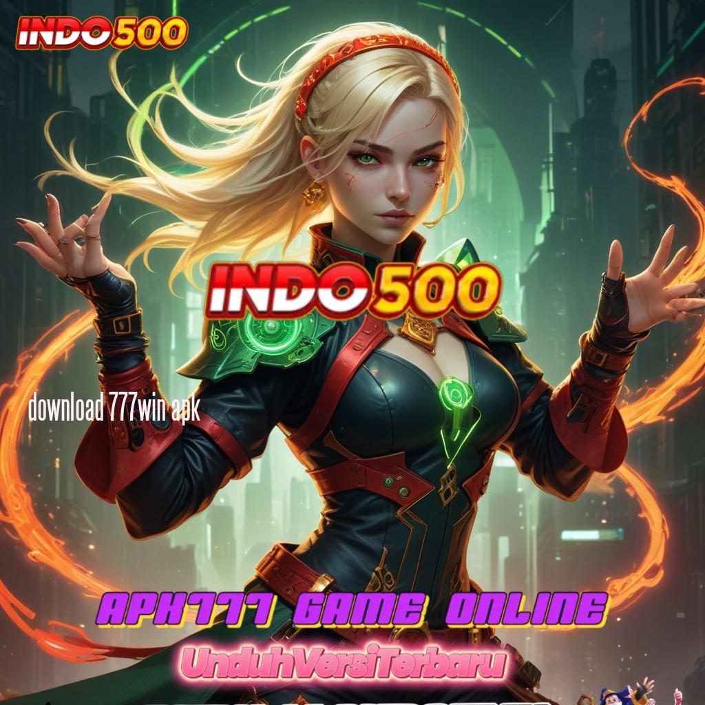 DOWNLOAD 777WIN APK ➽ Slot Scatter Baru Auto Profit Instan