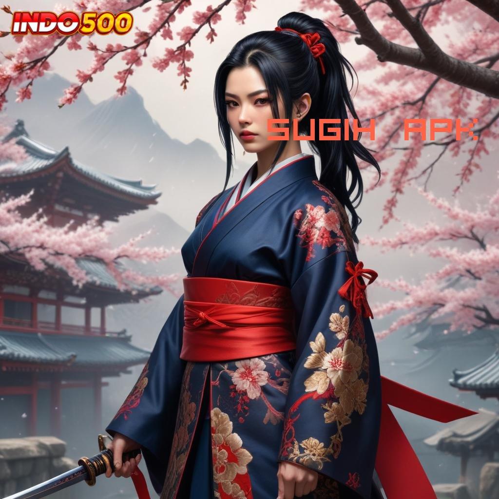 SUGIH APK 💫 Unduh Slot Demo Dengan Event Bonus Besar