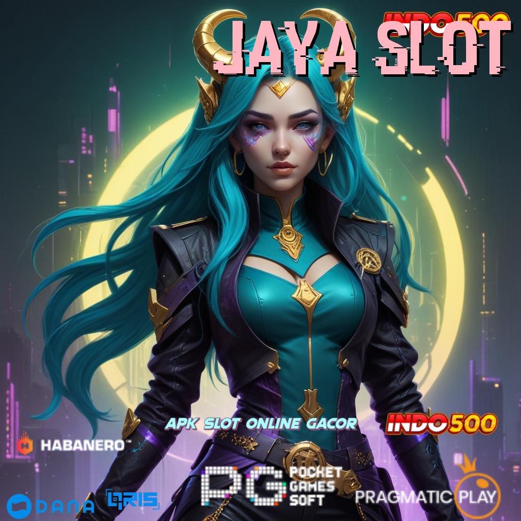 Jaya Slot