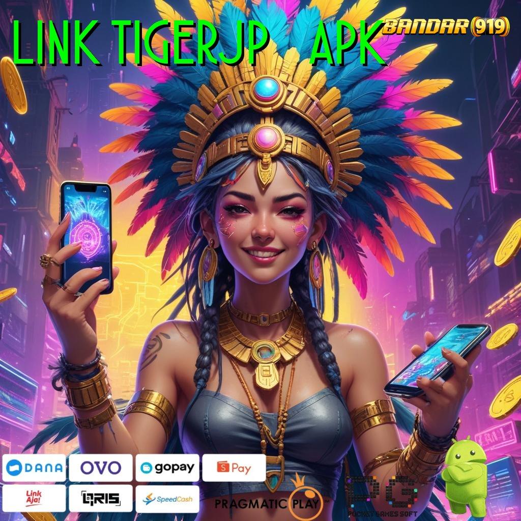 LINK TIGERJP88 APK | Set Hadiah Fantastis Slot Gacor 2025 APK Gacor Sejak Dulu!