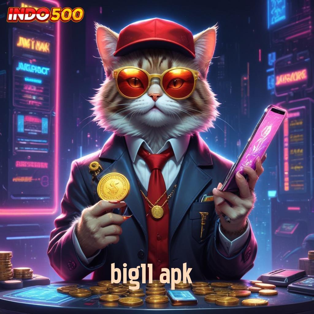 BIG11 APK Pembaruan APK Event Bonus Gratis Pola