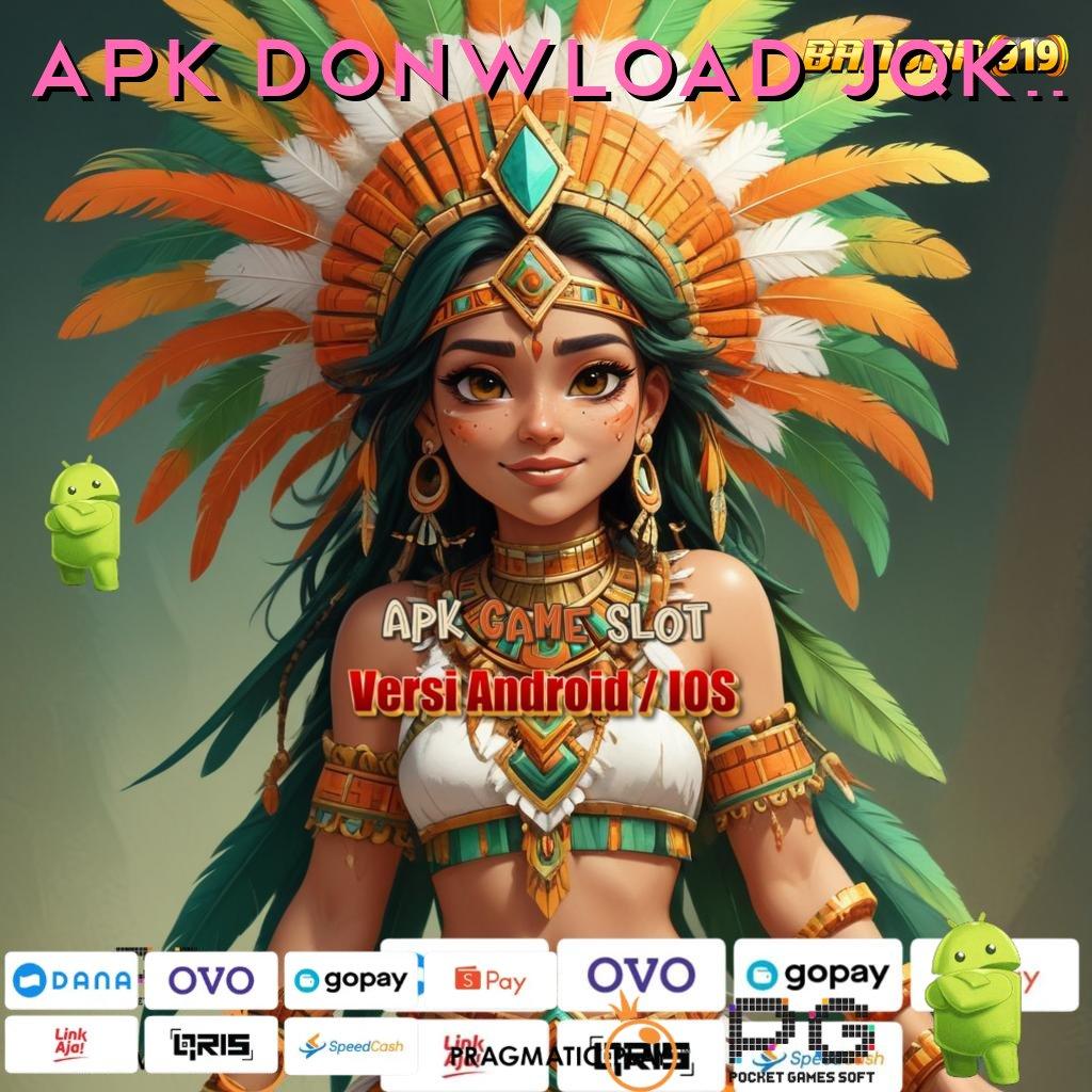 APK DONWLOAD JQK10 , Sandi Pembuka Bonus Ambil Aplikasi Android Full