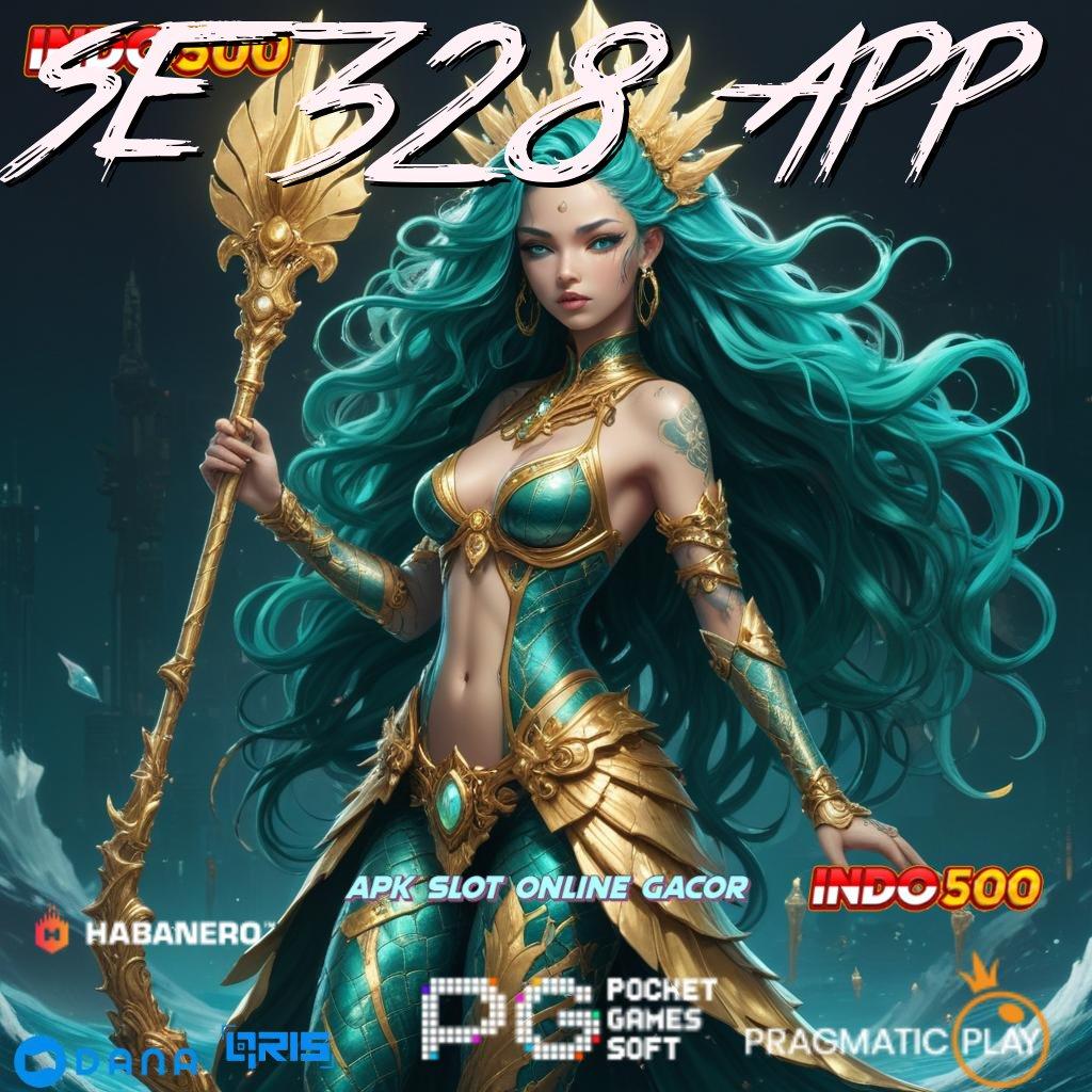 SE 328 APP ⋗ Join Baru Pasti Kaya Gacor Slot 2025, Menang Jadi Mewah!