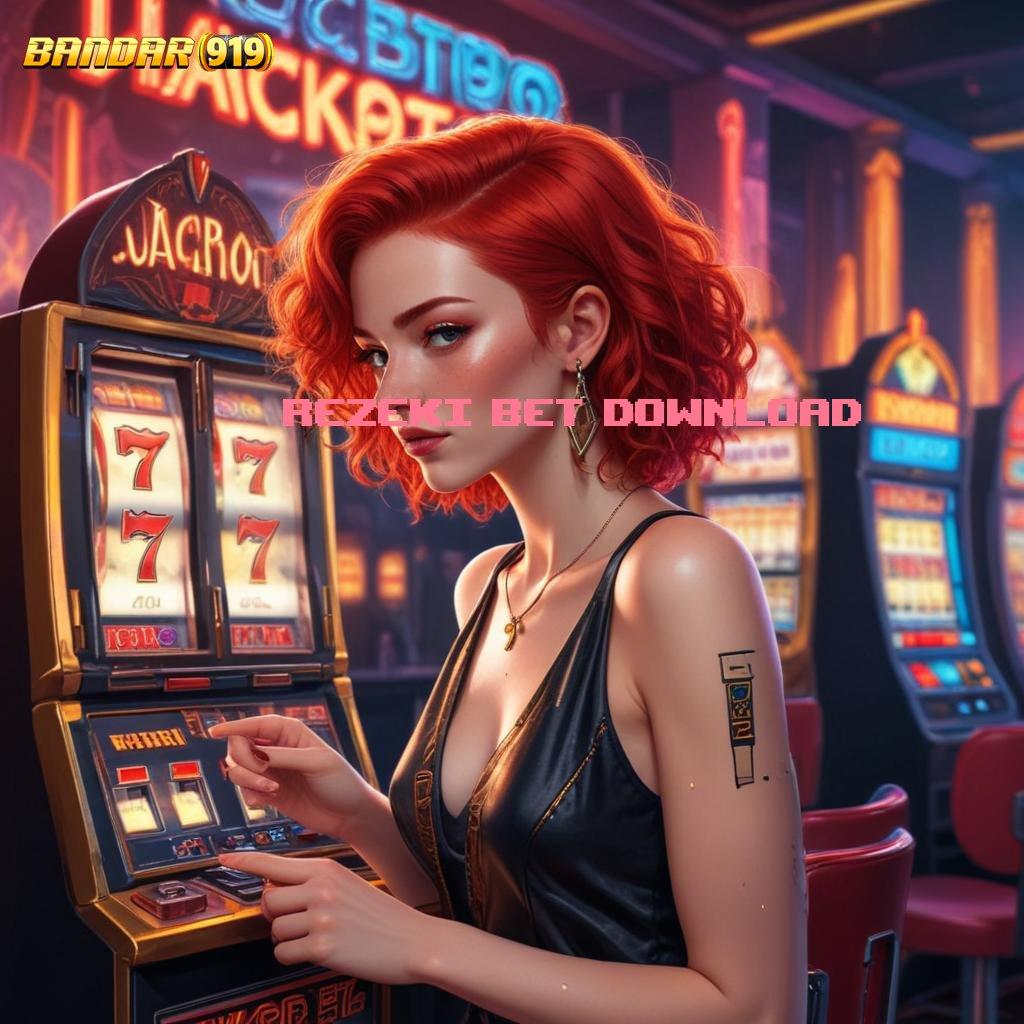 REZEKI BET DOWNLOAD , Zona Baru untuk Pemain Slot Berpengalaman