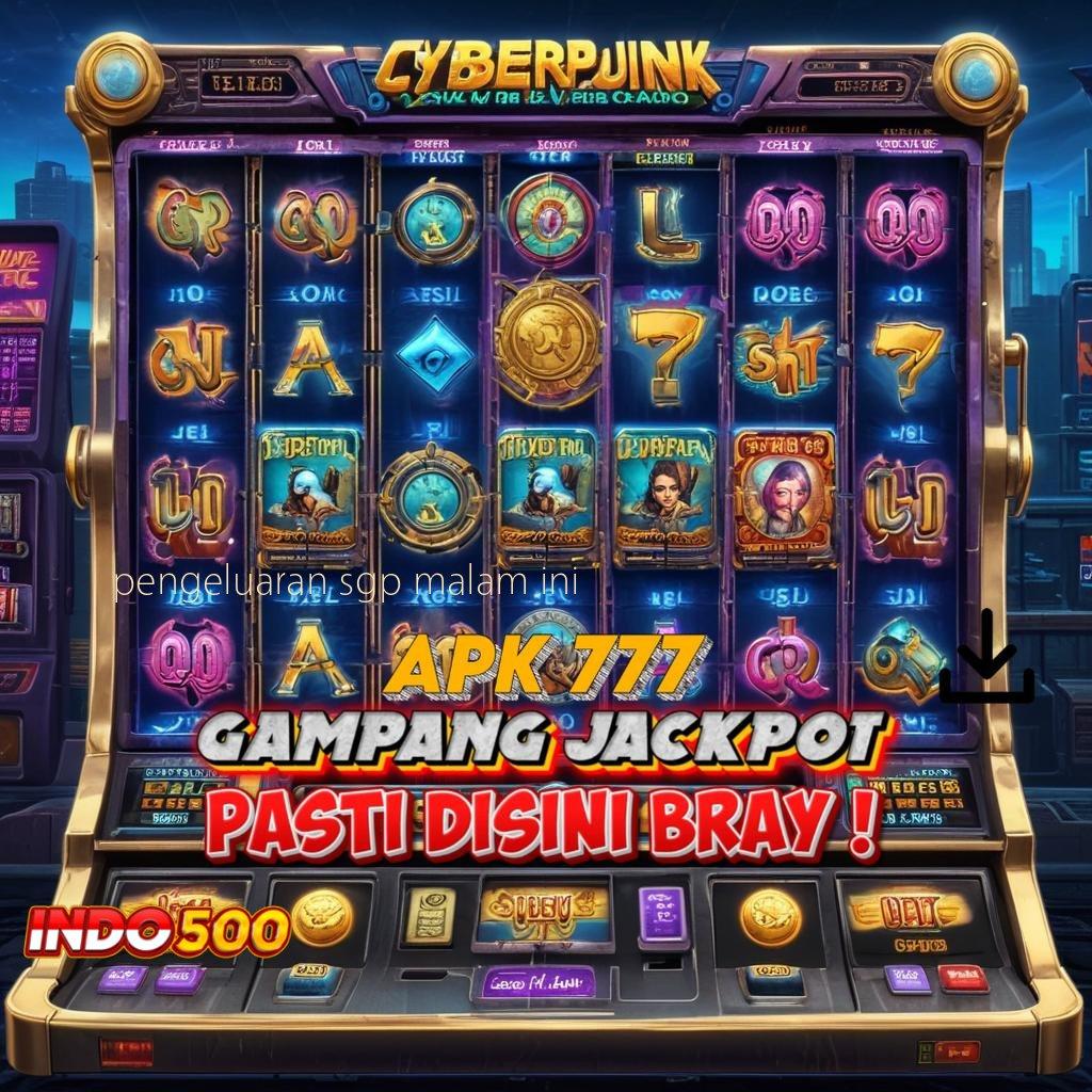 PENGELUARAN SGP MALAM INI 👉 cairkan uang dalam slot payout terbaik hari ini