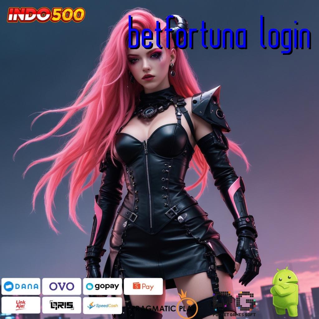 BETFORTUNA LOGIN Versi Baru Mesin RTP Unggul