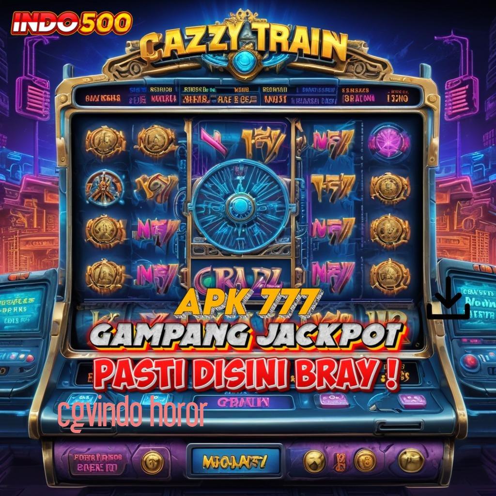 CGVINDO HOROR ✔ percaya diri slot optimis menang