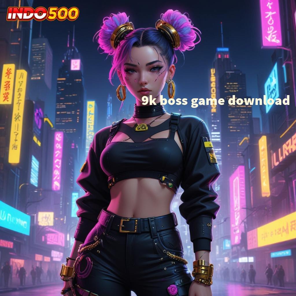 9K BOSS GAME DOWNLOAD ➽ Rasio Menang Maksimal Slot Gacor Apk 777 Terbaru Download Android