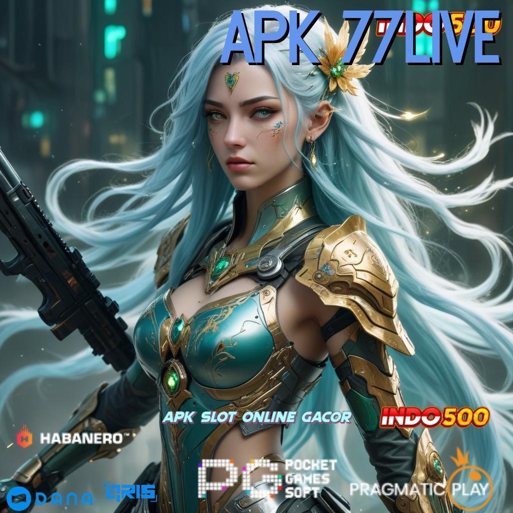 APK 77LIVE 🔥 Dp Bank Bsi 25 Ribu APK Slot Uang Asli yang Tidak Menipu