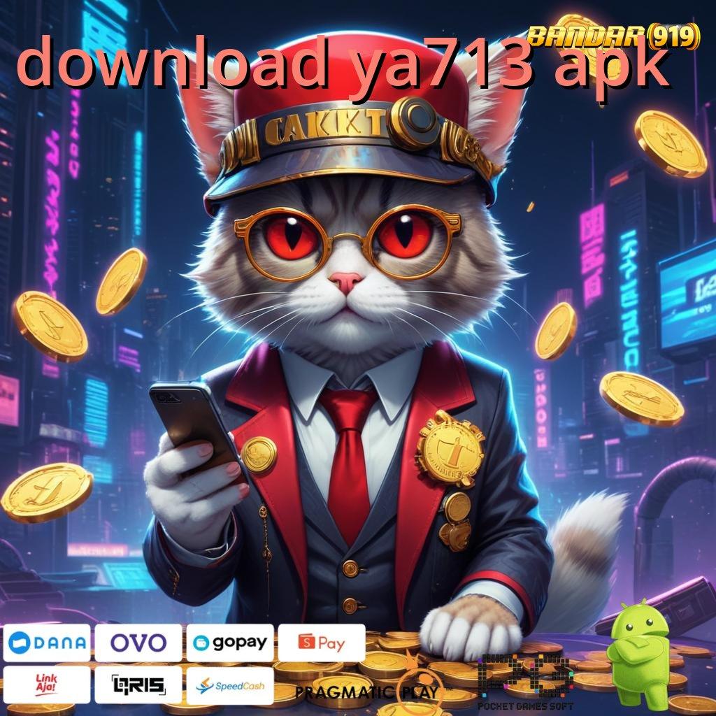 DOWNLOAD YA713 APK @ APK Event Bonus (Versi New) 784