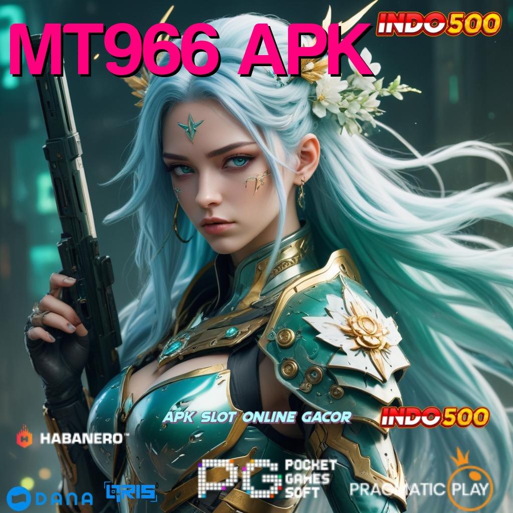 MT966 APK ⚌ Andal Layanan Pengganguran Bonus Langsung Cair