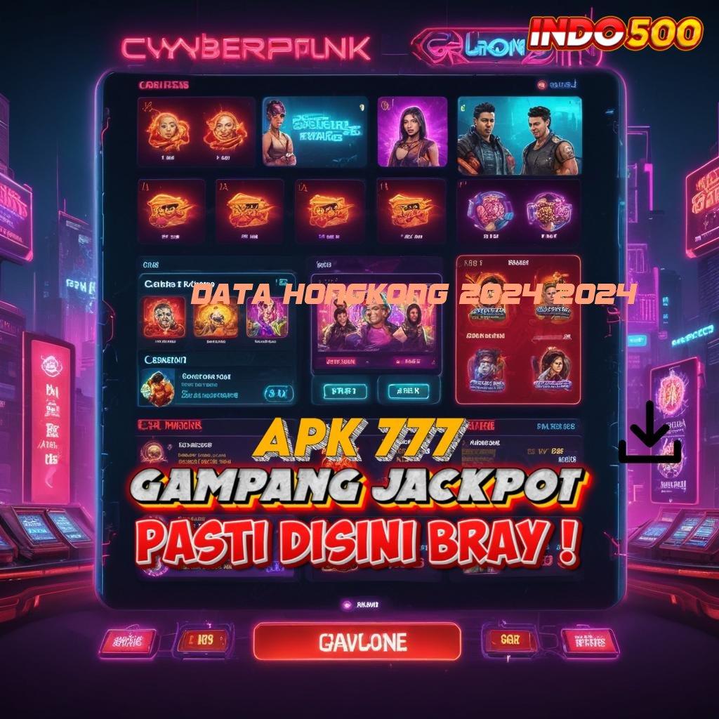 DATA HONGKONG 2024 2024 ➽ Keluar Sekarang Unduh Apk Android Versi Lengkap