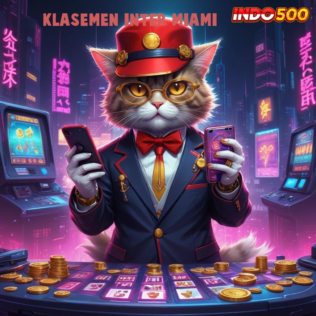 KLASEMEN INTER MIAMI ® Kunci Jalan Rahasia APK Gacor, Olympus Sumber Keberuntungan