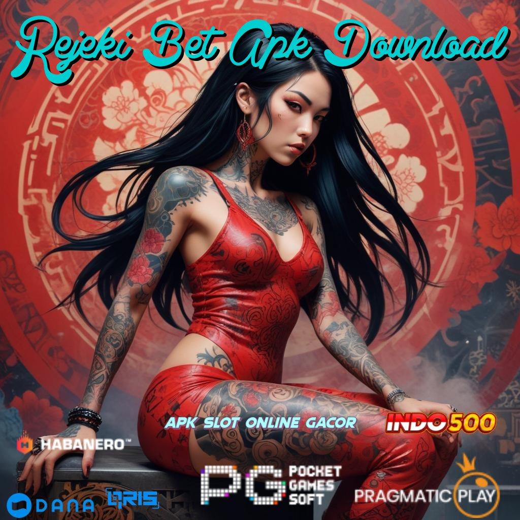 Rejeki Bet Apk Download