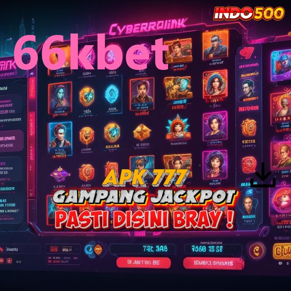 66KBET ✨ hasil maksimal dari modal kecil langsung profit