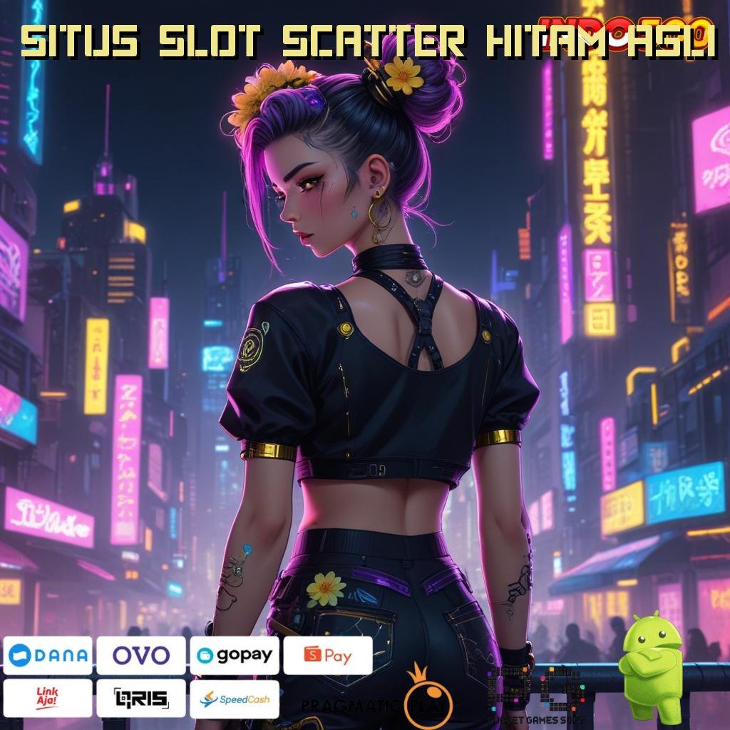 Situs Slot Scatter Hitam Asli