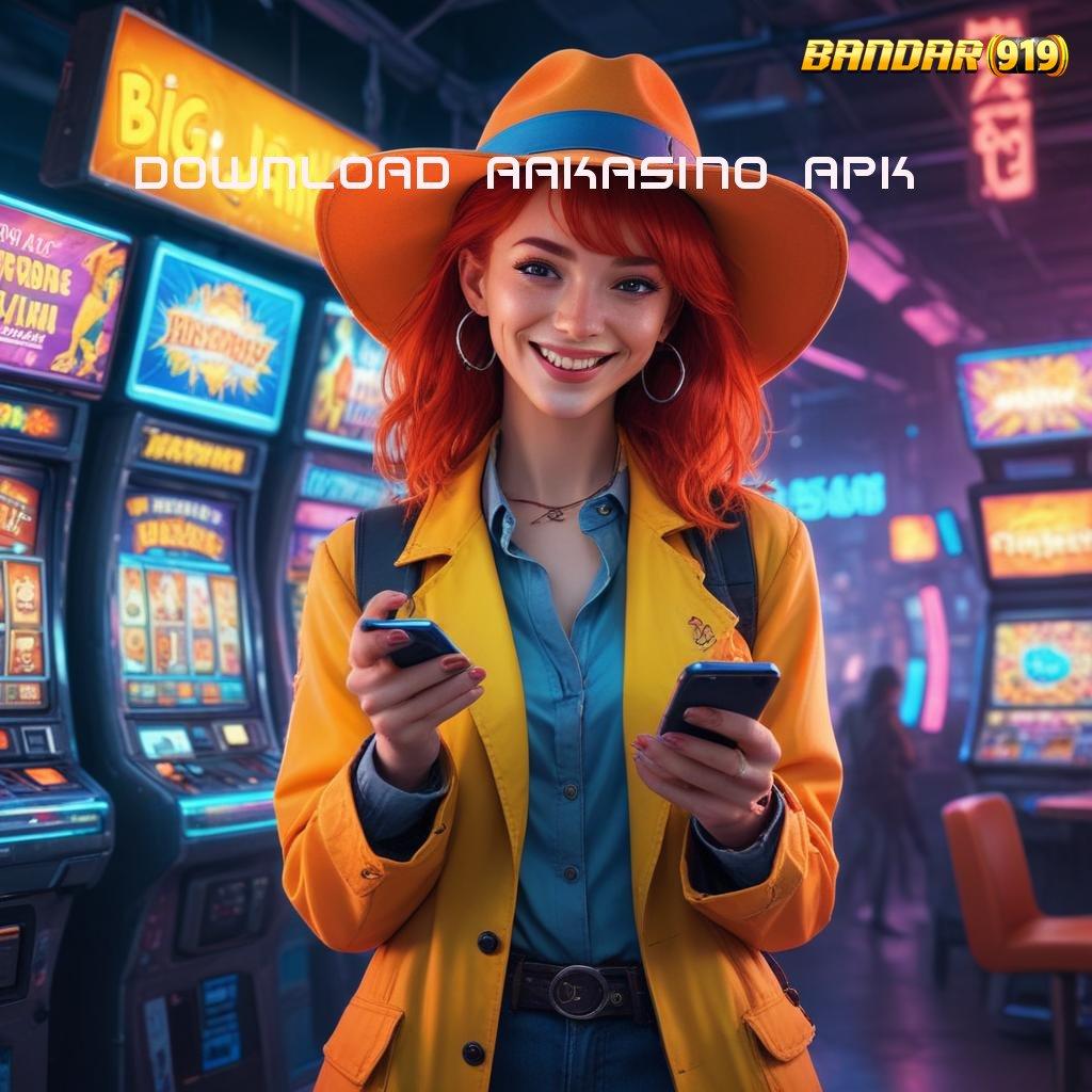 DOWNLOAD AAKASINO APK 💥 Akses Cepat ke Mesin Slot Sultan