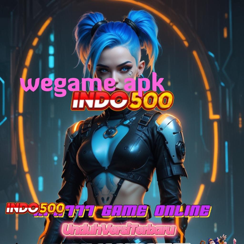 WEGAME APK 🥇 Seketika Ribu Semua Slot Tanpa Proses