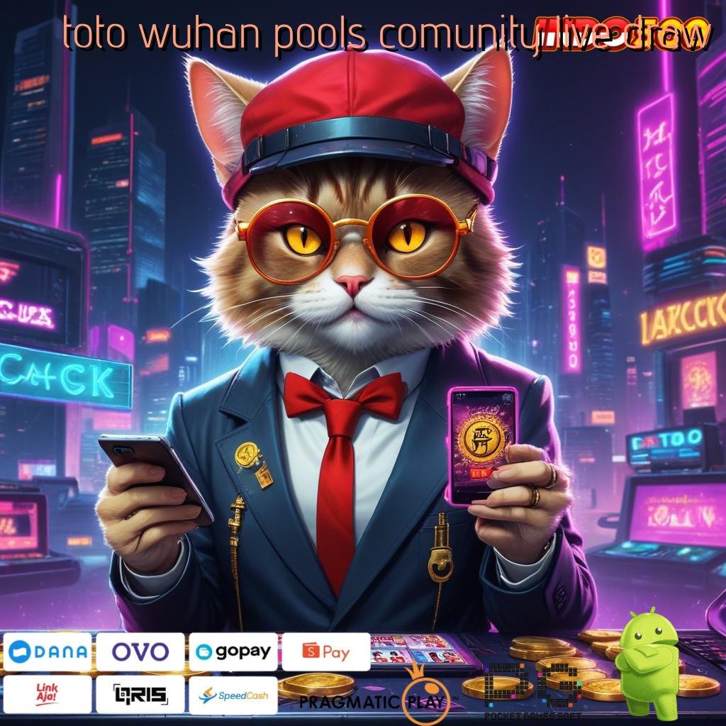 TOTO WUHAN POOLS COMUNITY LIVE DRAW Mesin Pemasukan Slot Tanpa Modal Apk