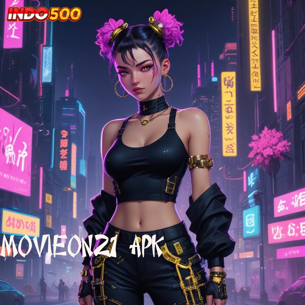 MOVIEON21 APK ⇏ Versi Terbaru Web 3 Untuk Keuntungan Instan