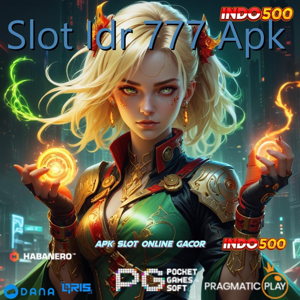 Slot Idr 777 Apk