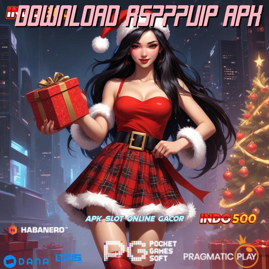 DOWNLOAD RS777VIP APK Deposit Pulsa 15k Pengumpul Uang