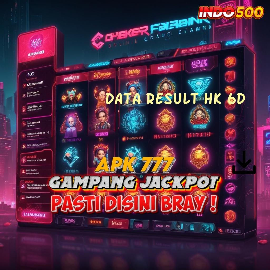 DATA RESULT HK 6D ➰ pautan stabil mesin jackpot sukses cepat