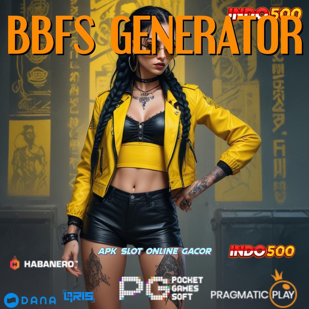 BBFS GENERATOR 🔥 Layanan APK Versi Terkini Fondasi