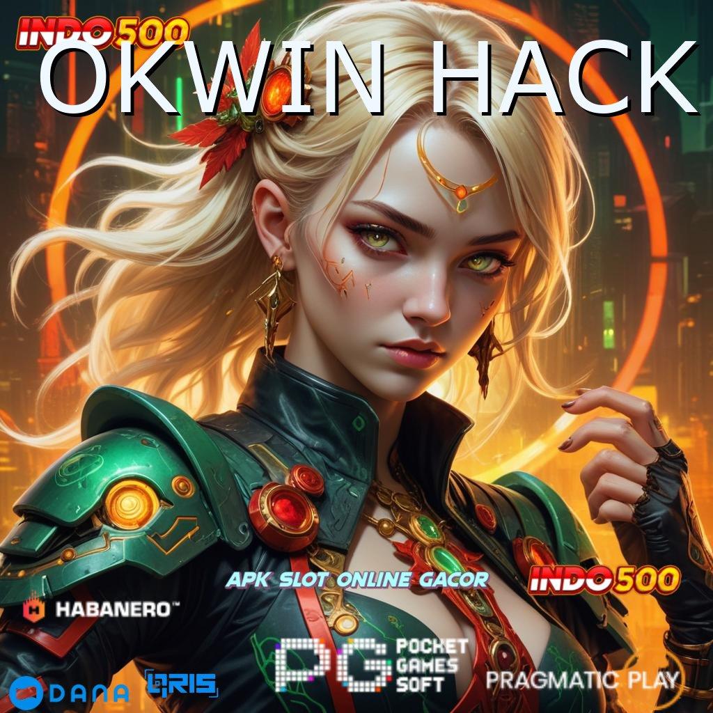 OKWIN HACK 🔥 Penghubung Eksternal Rasio Tak Terkalahkan Gacor