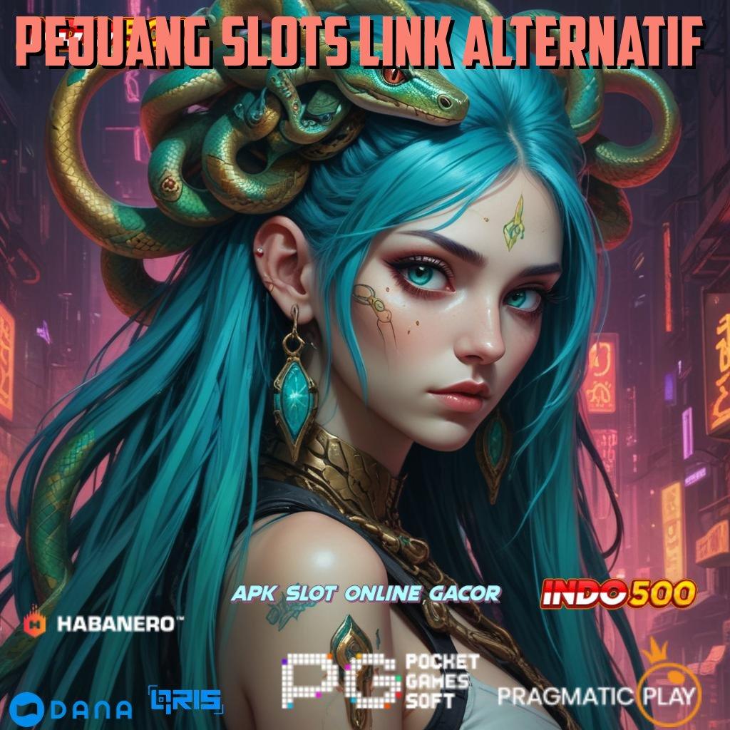 PEJUANG SLOTS LINK ALTERNATIF 🔥 Game Terbaru Dengan Pilihan Event Instan