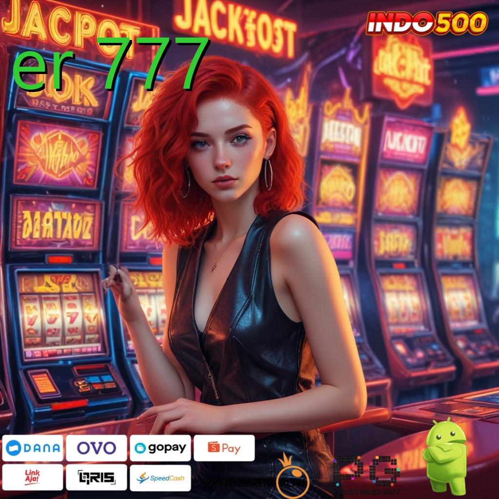 ER 777 Deposit Ovo 20k APK Slot Idr 777 yang Terbaik 2025