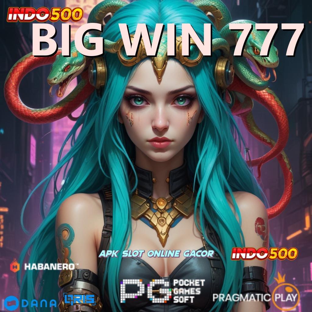 BIG WIN 777 ➤ APK Event Bonus Versi 3