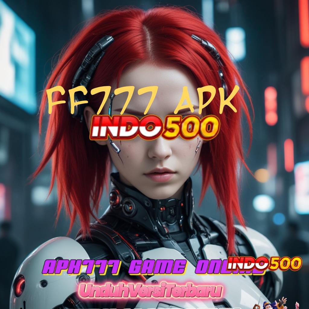 FF777 APK ↪ Pragmatic Spin Scatter Cepat Kaya