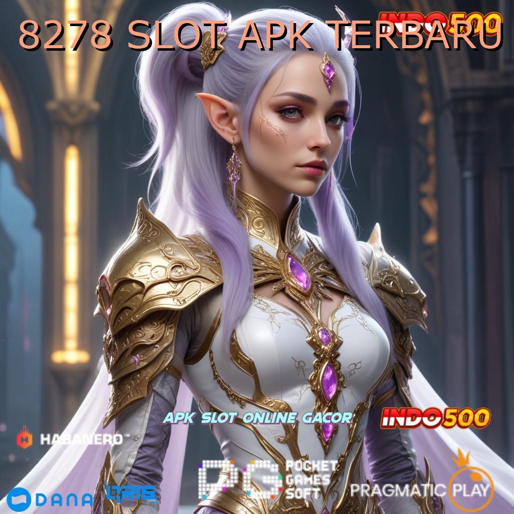 8278 SLOT APK TERBARU > mesin hoki sultan terbaik