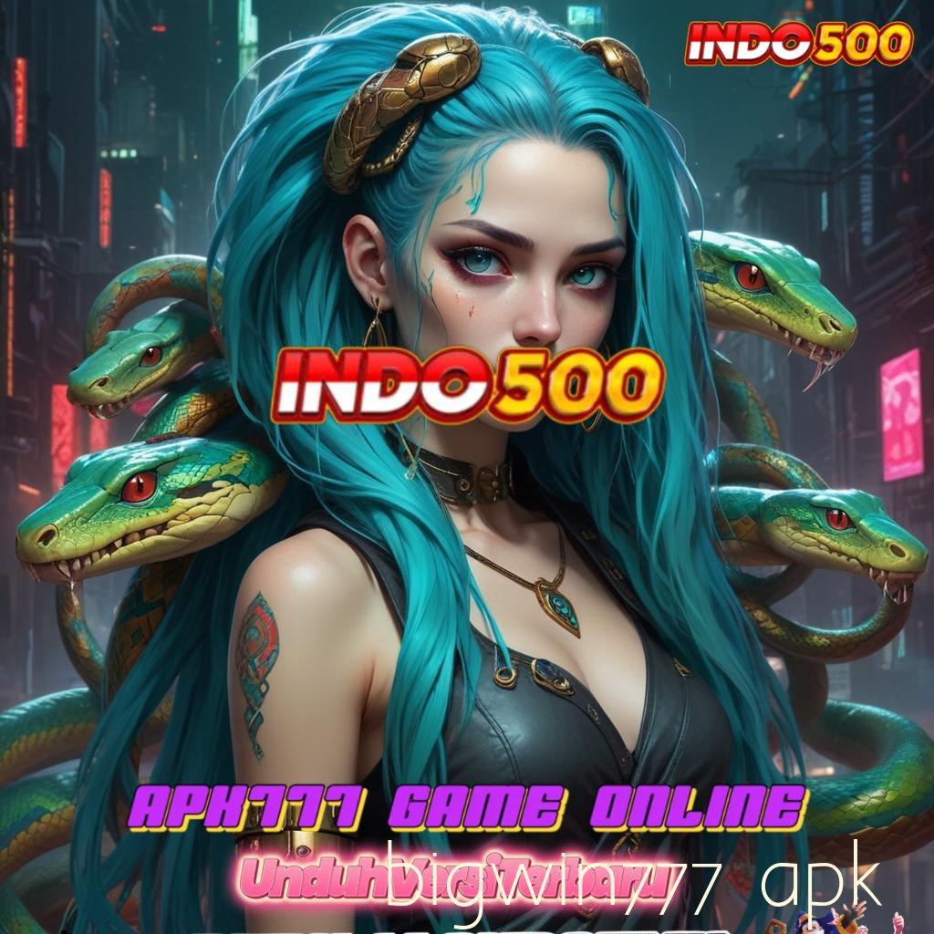 BIGWIN777 APK ✧ Mega Thailand Pragmatic Bonus Dinamis