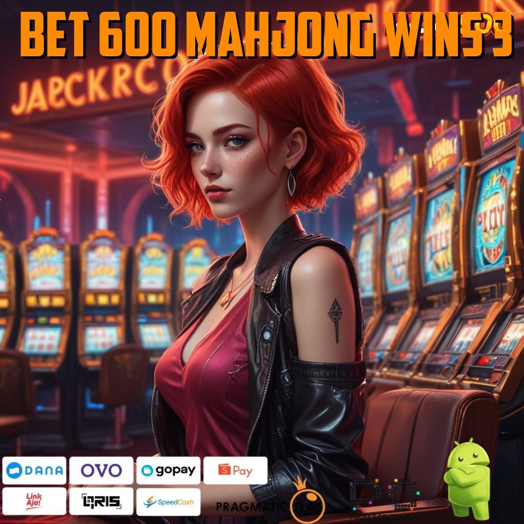 BET 600 MAHJONG WINS 3 Berbasis Netral Download Aplikasi Apk Android Terbaru