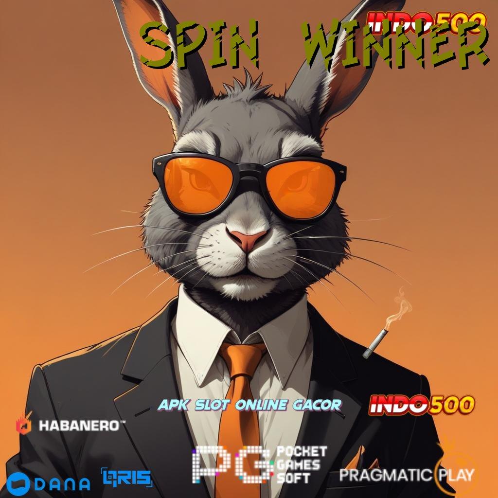 SPIN WINNER | di jamin winpasti menang tidak ada