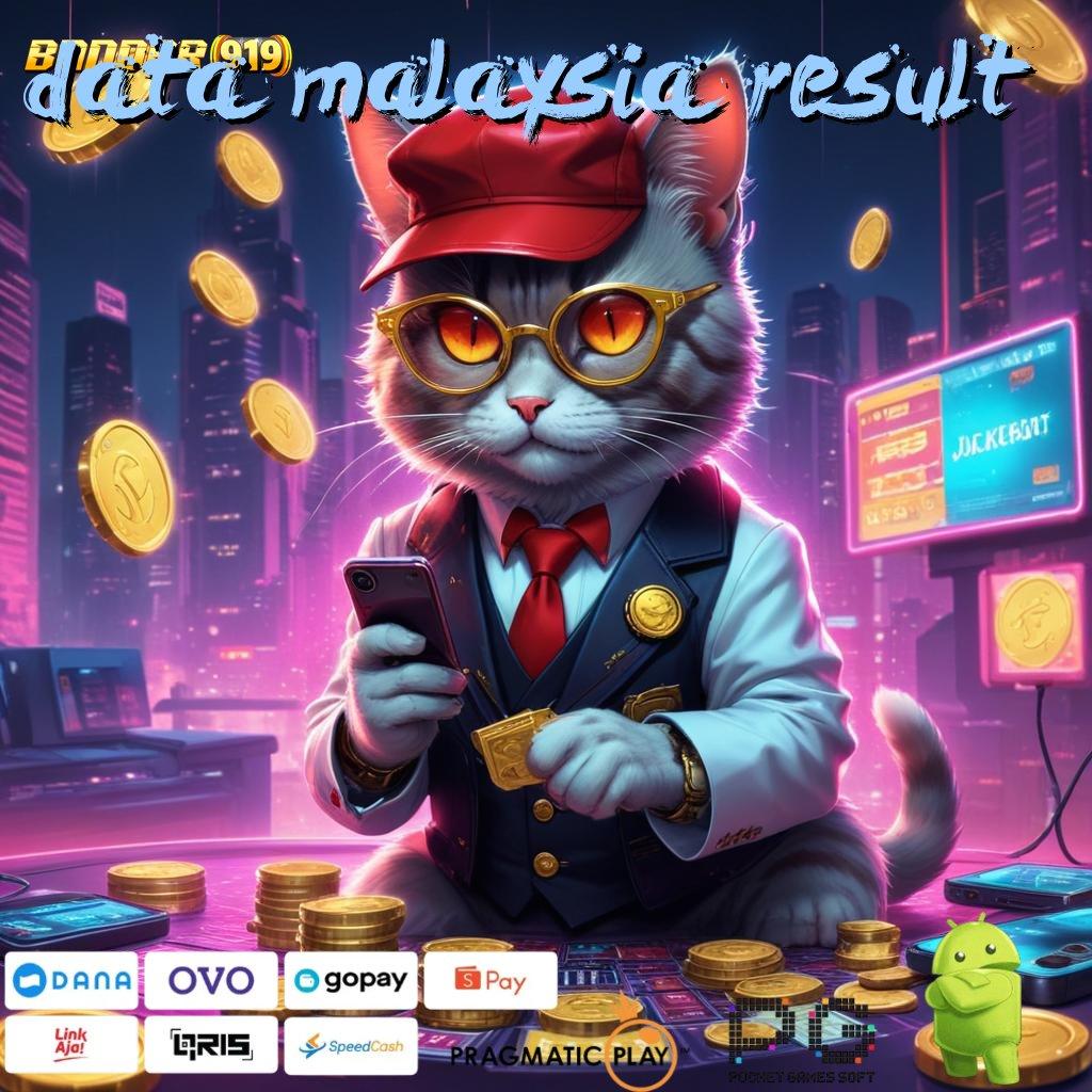 DATA MALAYSIA RESULT : tinggi layanan eksklusif (Versi New) 2.577.66