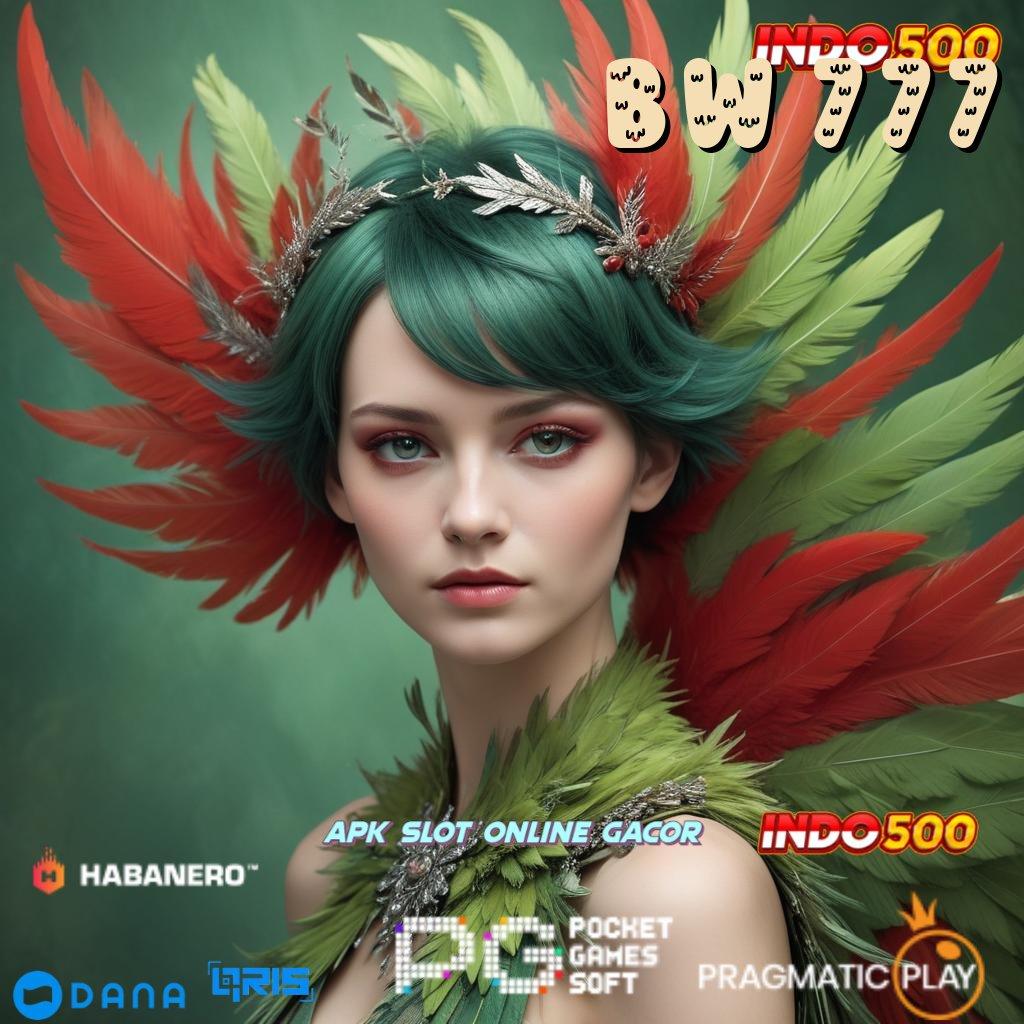 BW 777 🥇 Deposit Tanpa Potongan 25000 Slot Game Tanpa Setoran Saldo Apk