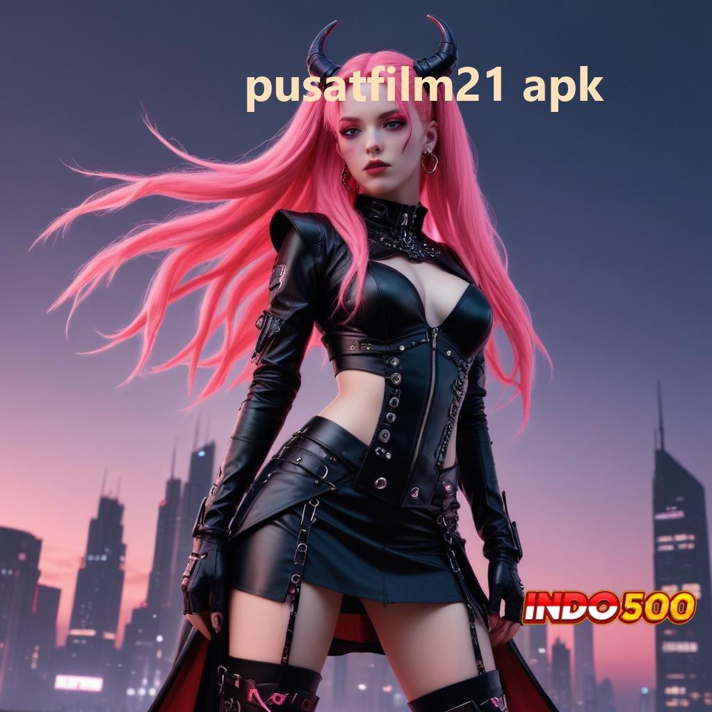 PUSATFILM21 APK 💫 Instan Layanan Apk Slot Tanpa Bayar Di Muka