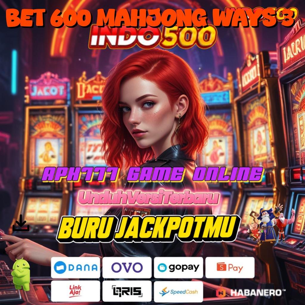 Bet 600 Mahjong Ways 3