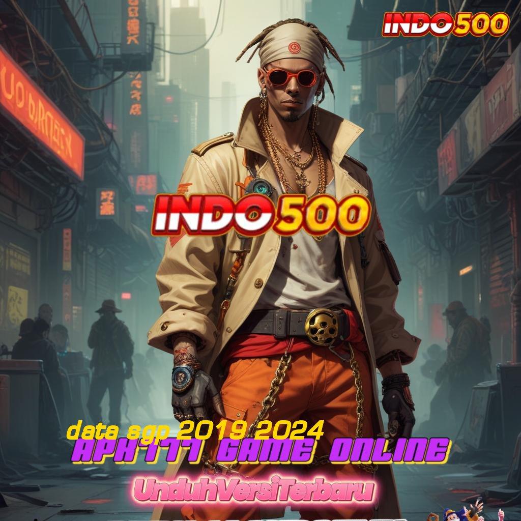 DATA SGP 2019 2024 ® Sumber Valid Aplikasi Slot Android Dengan Hadiah Uang