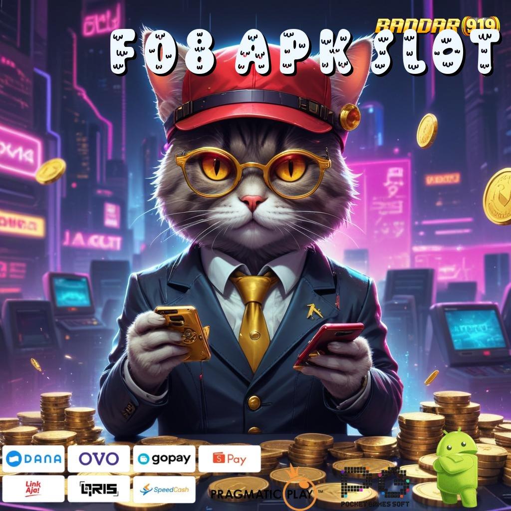 F08 APK SLOT : Valid Bonus Android Spin Jackpot