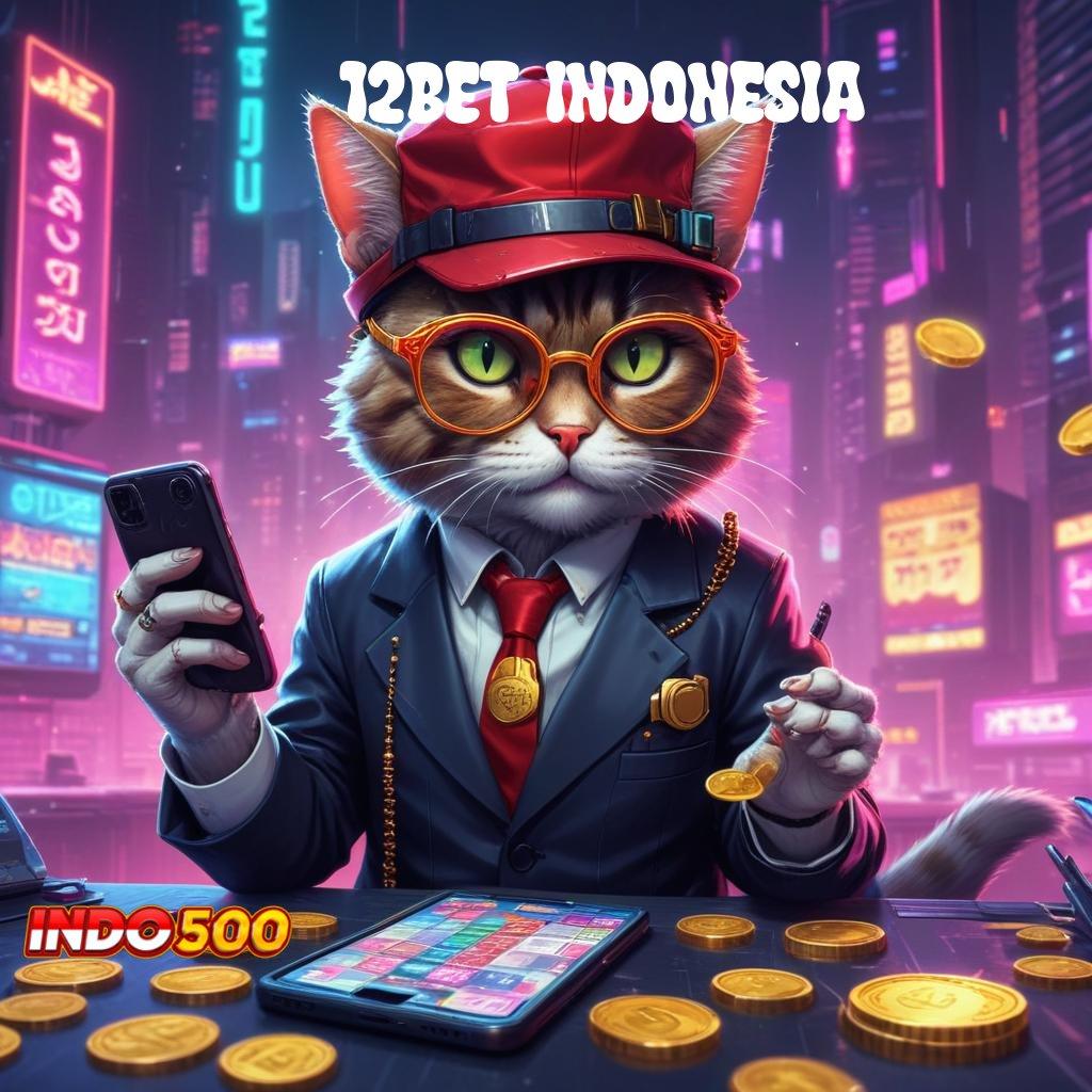 12BET INDONESIA ➤ Slot APK Terpercaya Duit Riil Gampang Cair