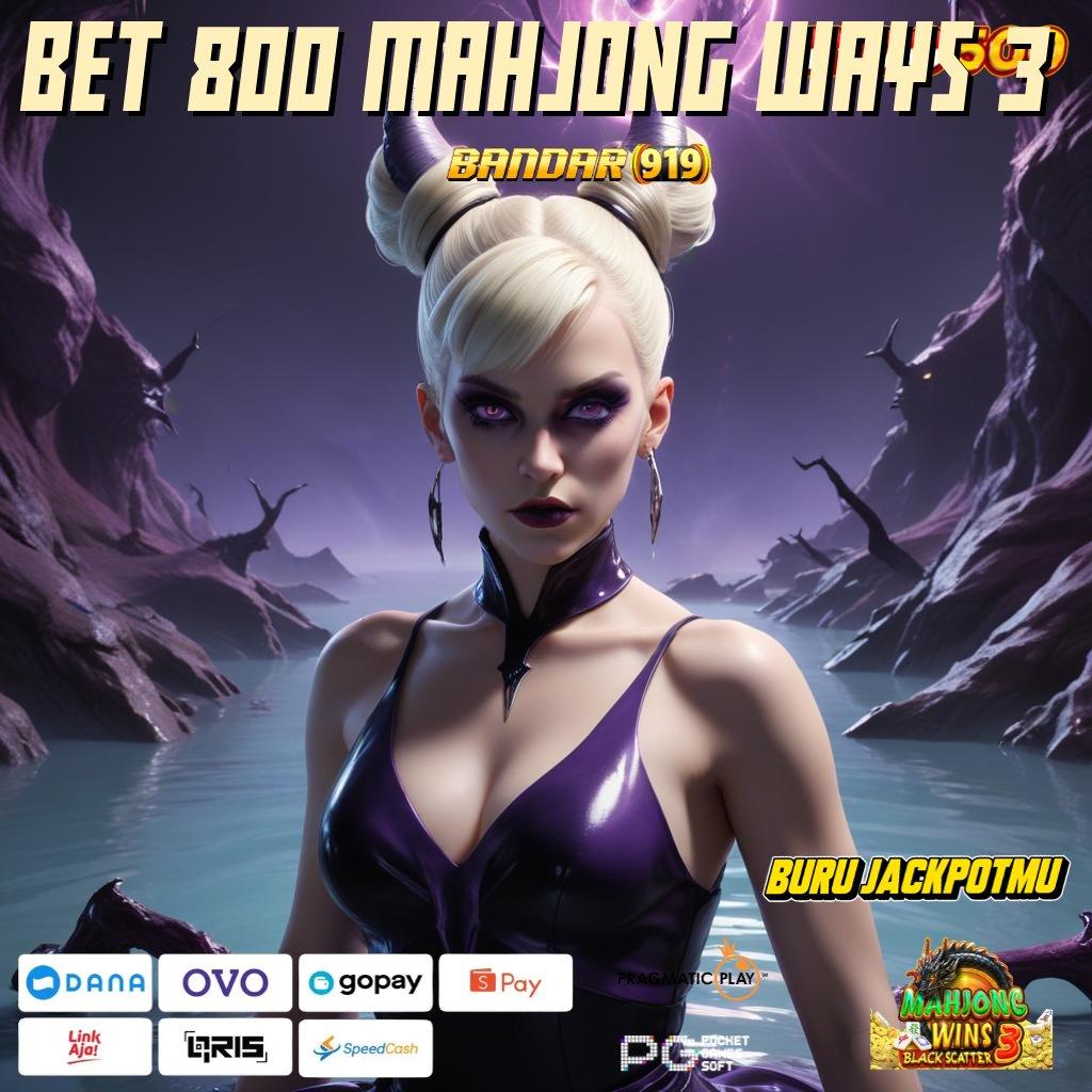 BET 800 MAHJONG WAYS 3 | Mesin Slot Kepastian Maxwin Hebat