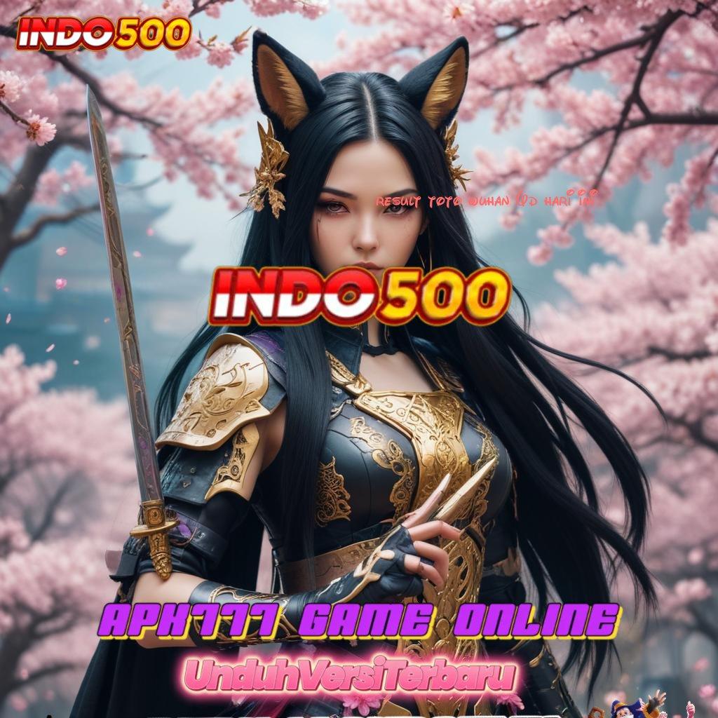 RESULT TOTO WUHAN 6D HARI INI ➿ Depo Shopeepay 20K Auto Cuan